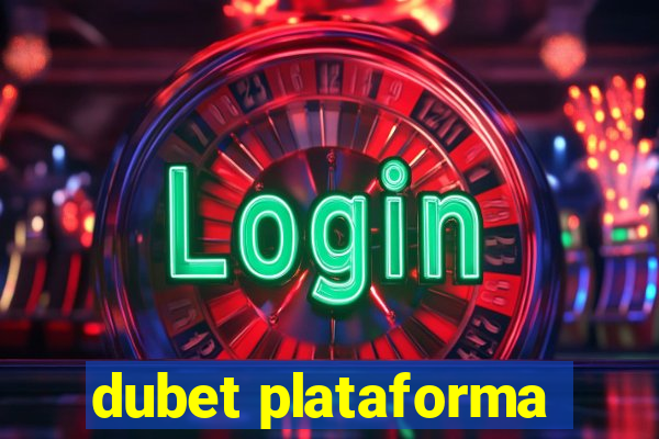 dubet plataforma